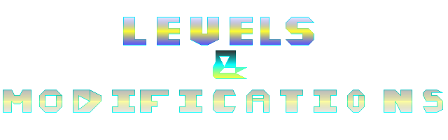 LEVELS & MODIFICATIONS